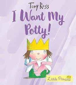 I want my potty by Tony Ross
