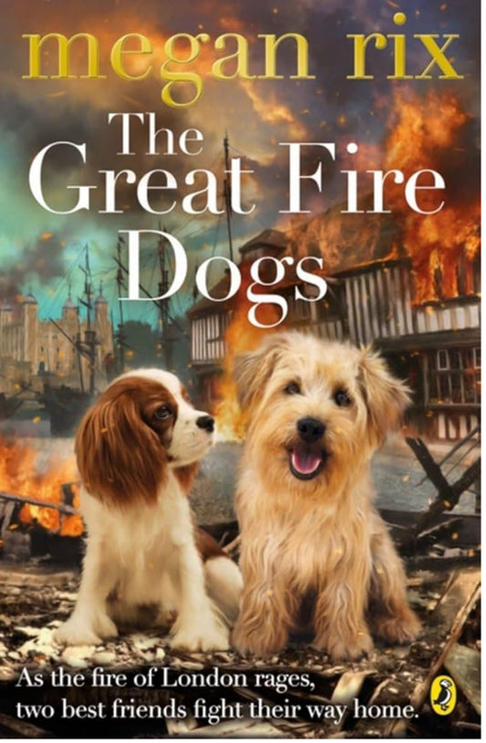 The great fire dogs by Megan Rix