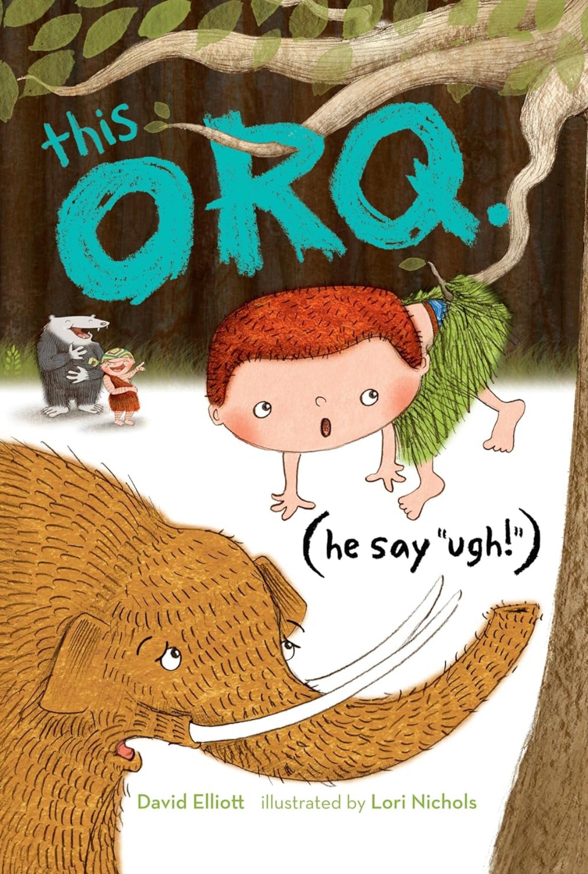 This Orq. (He says “ugh!”) by David Elliott