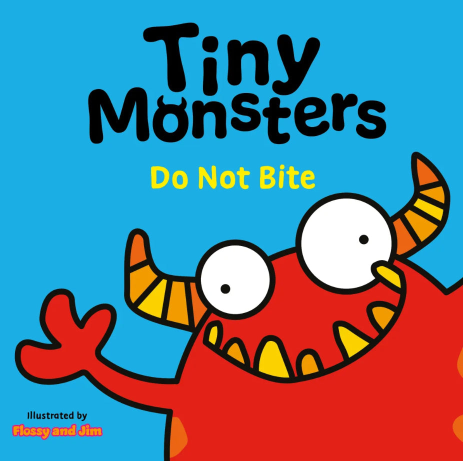 Tiny Monsters Do Not Bite (board book)