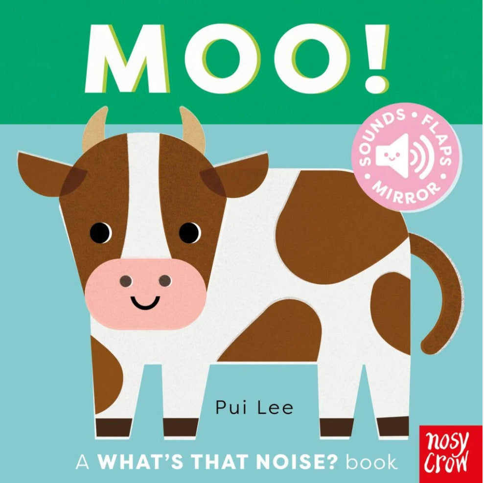 What’s that noise? Moo! (noisy board book)