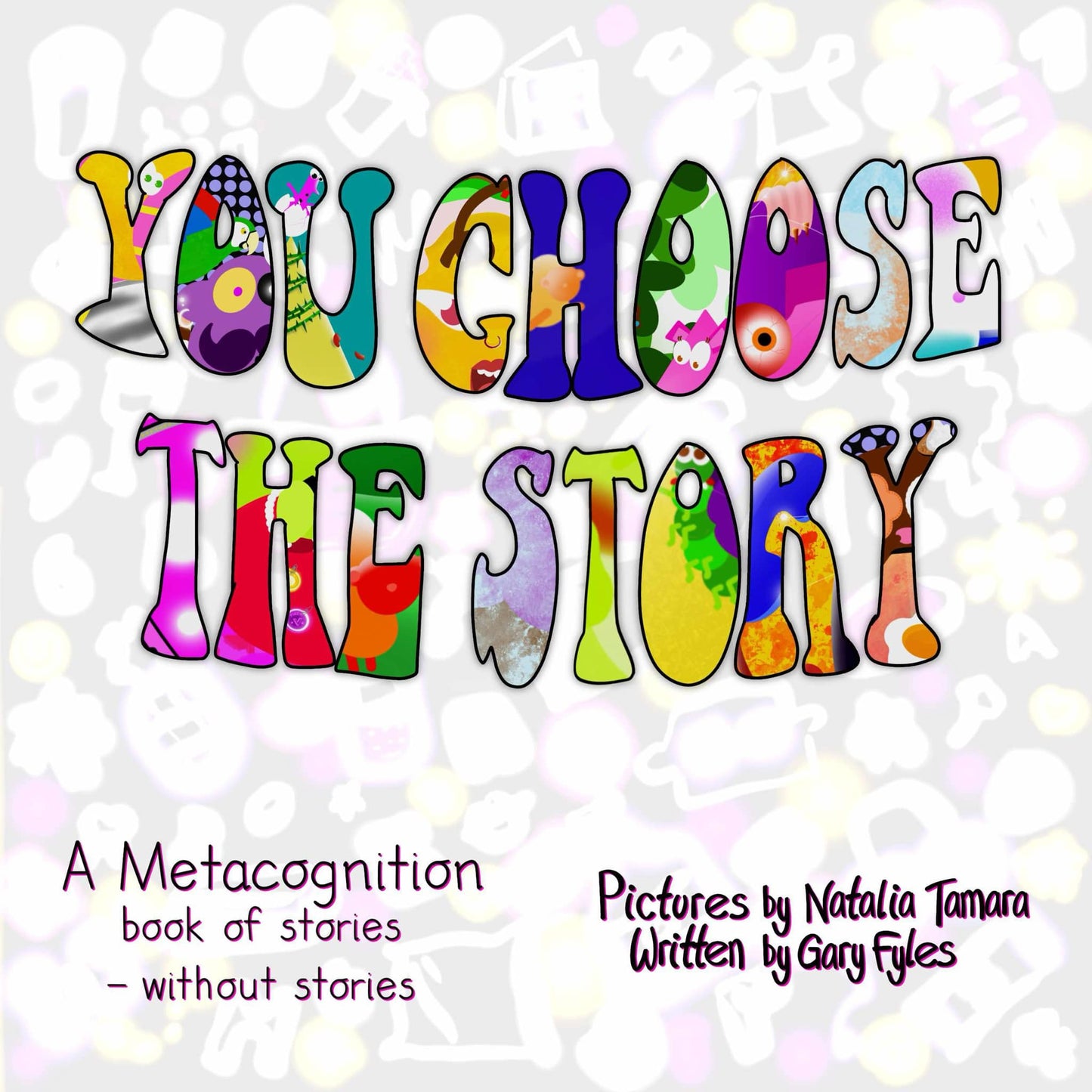 You Choose The Story by Gary Fyles and Natalia Tamara