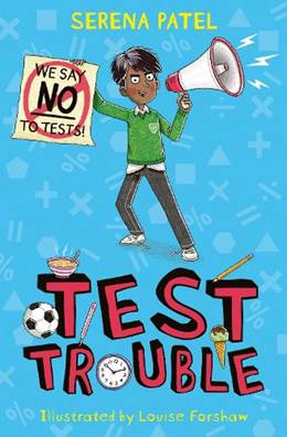 Test Trouble by Serena Patel