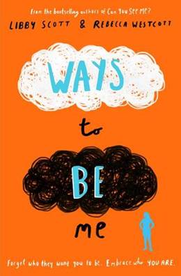 Ways to be me by Libby Scott & Rebecca Westcott