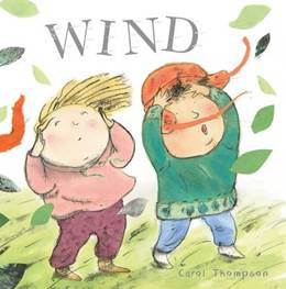 Wind by carol Thompson (board book)