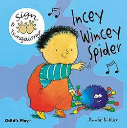 Incey Wincey Spider by Annie Kubler (board book)