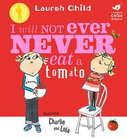 I will not ever never eat a tomato by Lauren Child (board book)