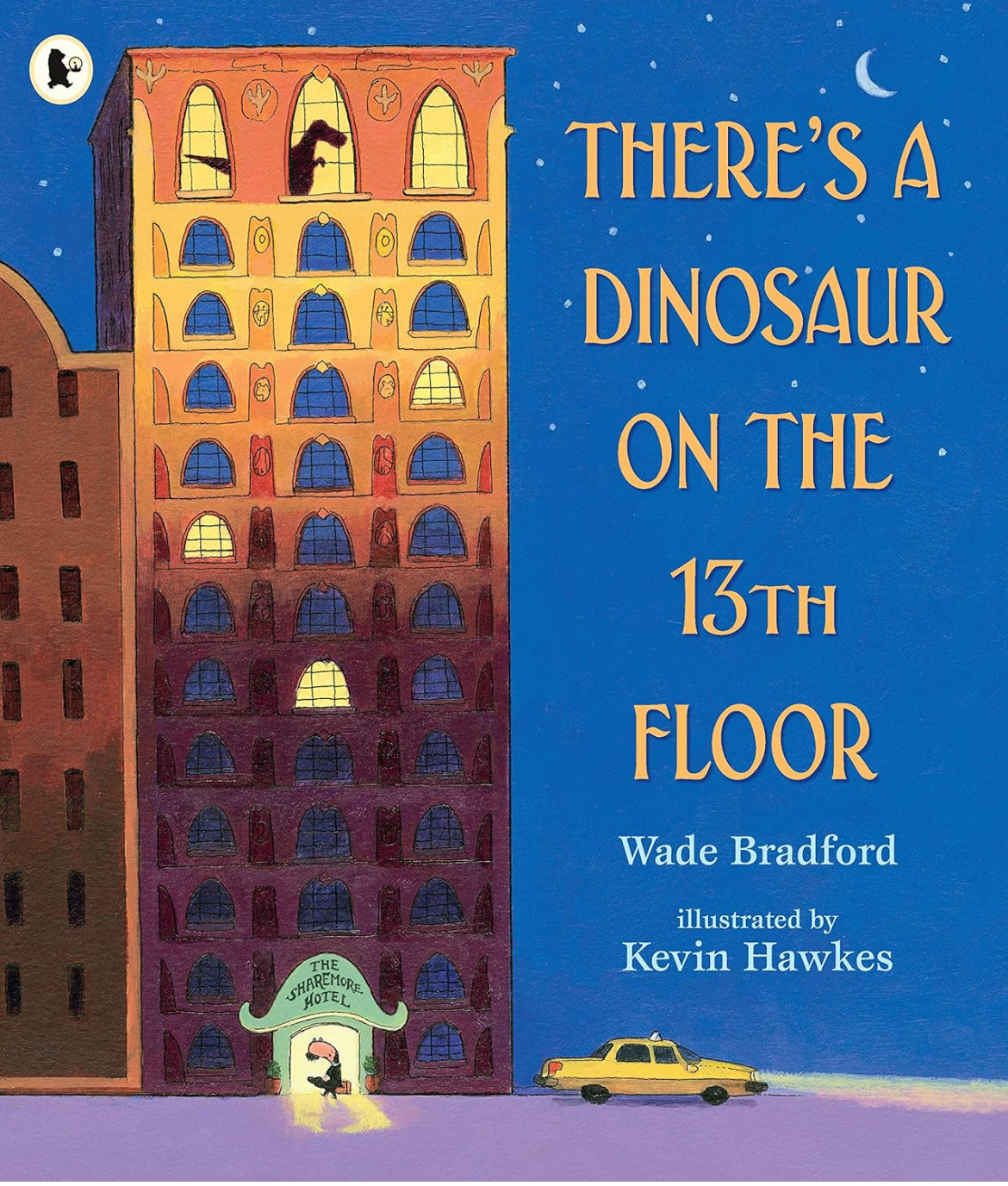 There’s a dinosaur on the 13th floor by Wade Bradford