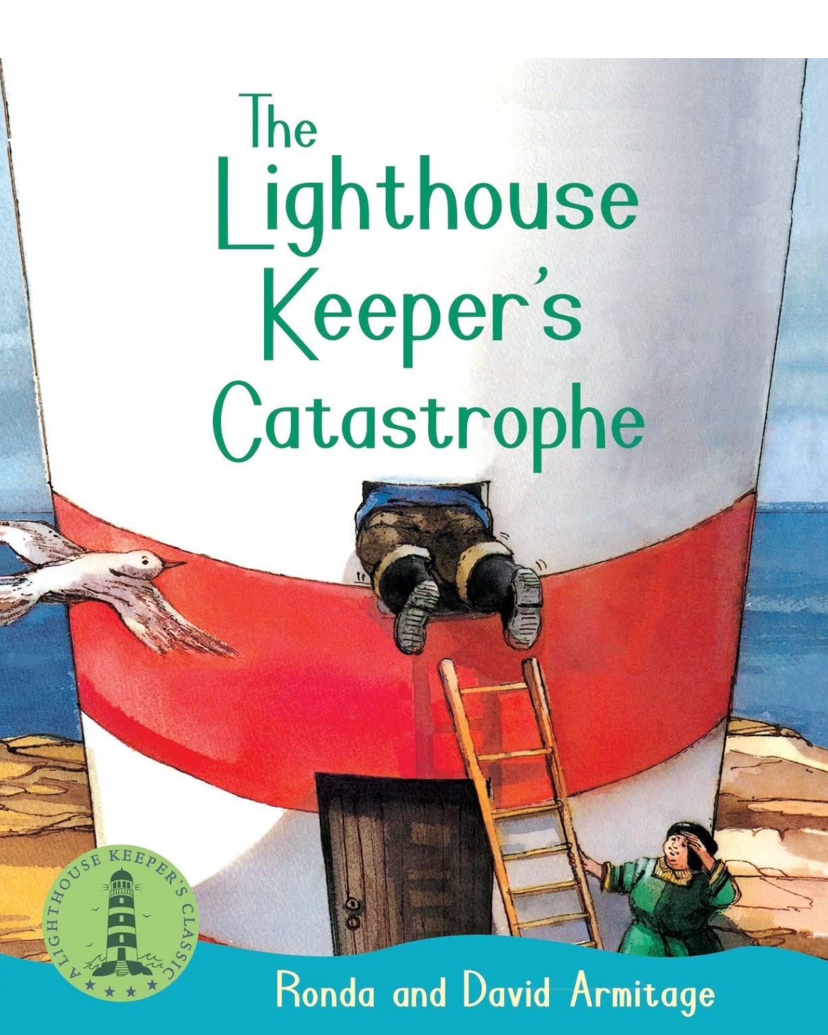 The lighthouse keeper’s catastrophe by Ronda & David Armitage