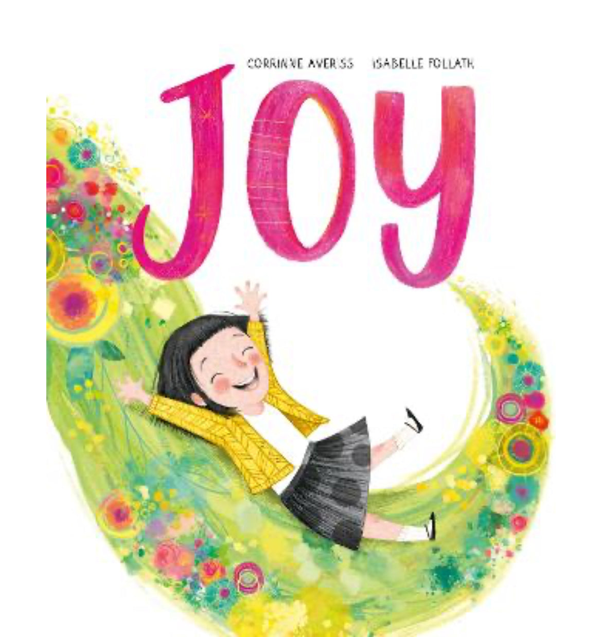 Joy by corrinne Averiss & Isabelle Follath