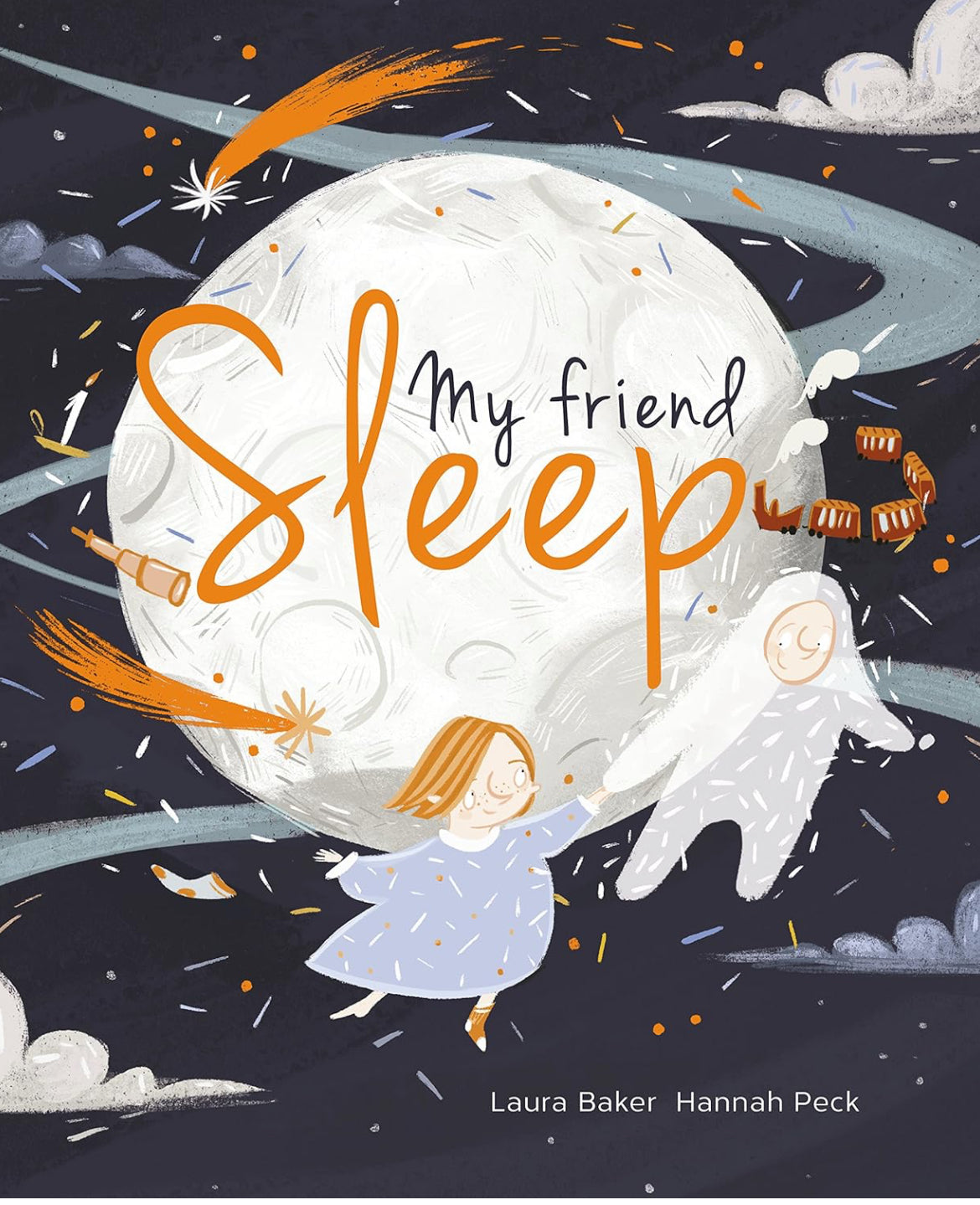My friend sleep by Laura Baker & Hannah Peck