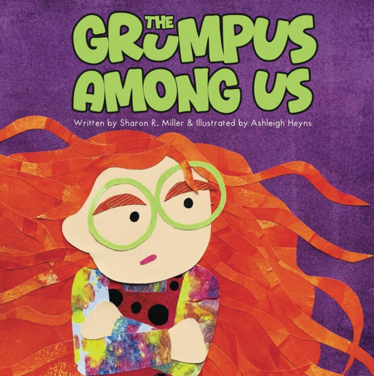 The Grumpus Among Us by Sharon R. Miller