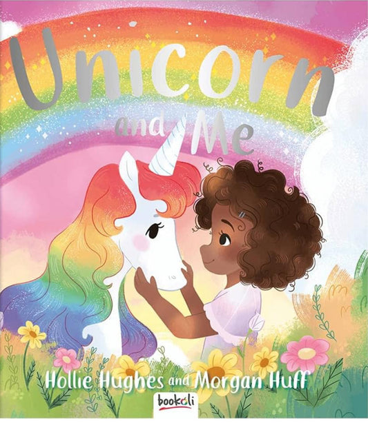 Unicorn and Me by Hollie Hughes