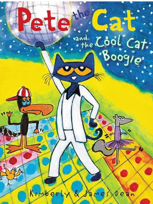 Pete the Cat and the Cool Cat Boogie by Kimberly Dean