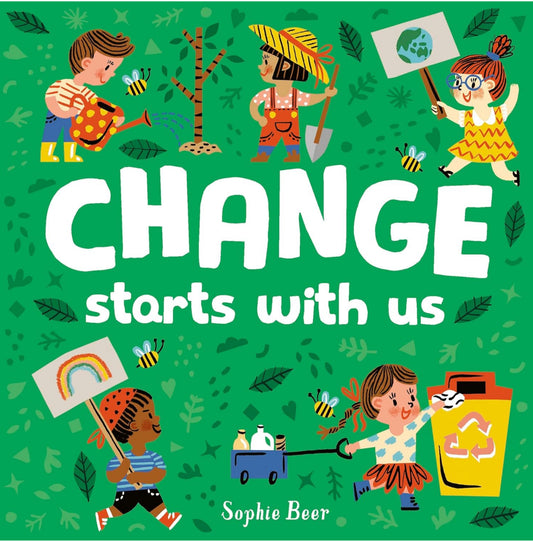 Change starts with us by Sophie Beer (board book)