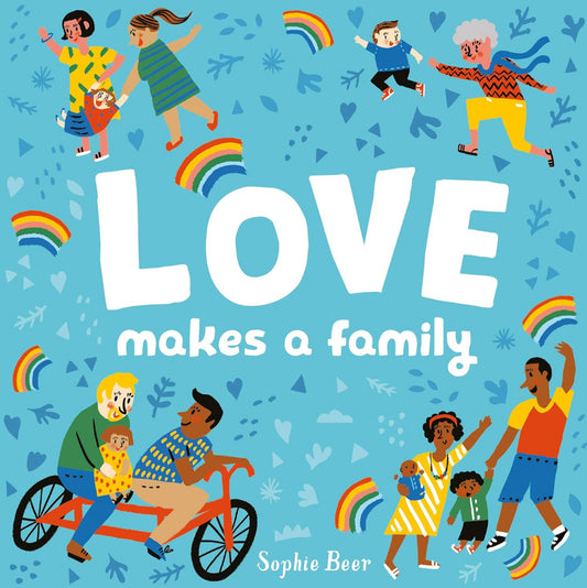 Love makes a family by Sophie Beer (board book)