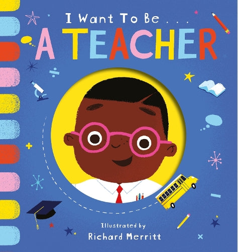 I want to be a teacher (board book)