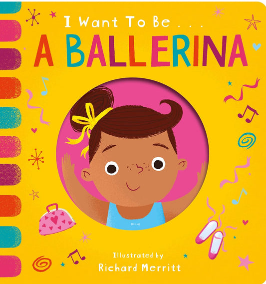 I want to be a ballerina (board book)