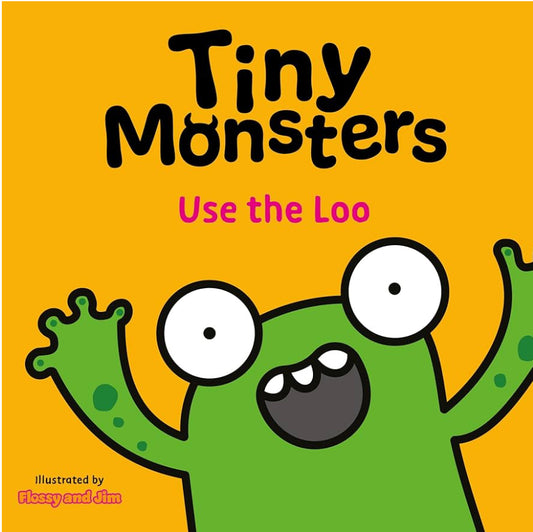 Tiny Monsters Use the Loo (board book)
